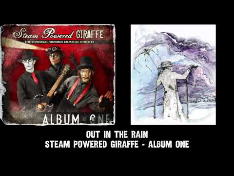 Out in the Rain - Steam Powered Giraffe