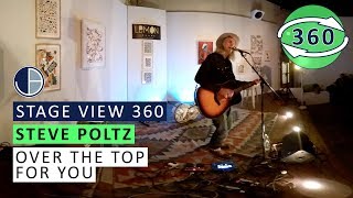 Steve Poltz: “Over the Top for You” (360)