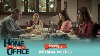 Dice Media | Home Sweet Office (HSO) | Web Series | S01E02 - Internal Politics