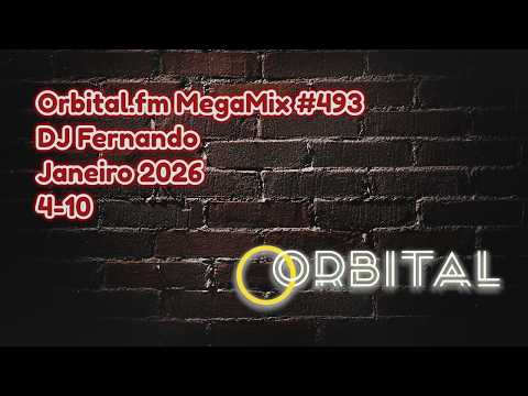 Orbital.fm MegaMix - #493 (Janeiro 2026) - DJ Fernando (4-10)