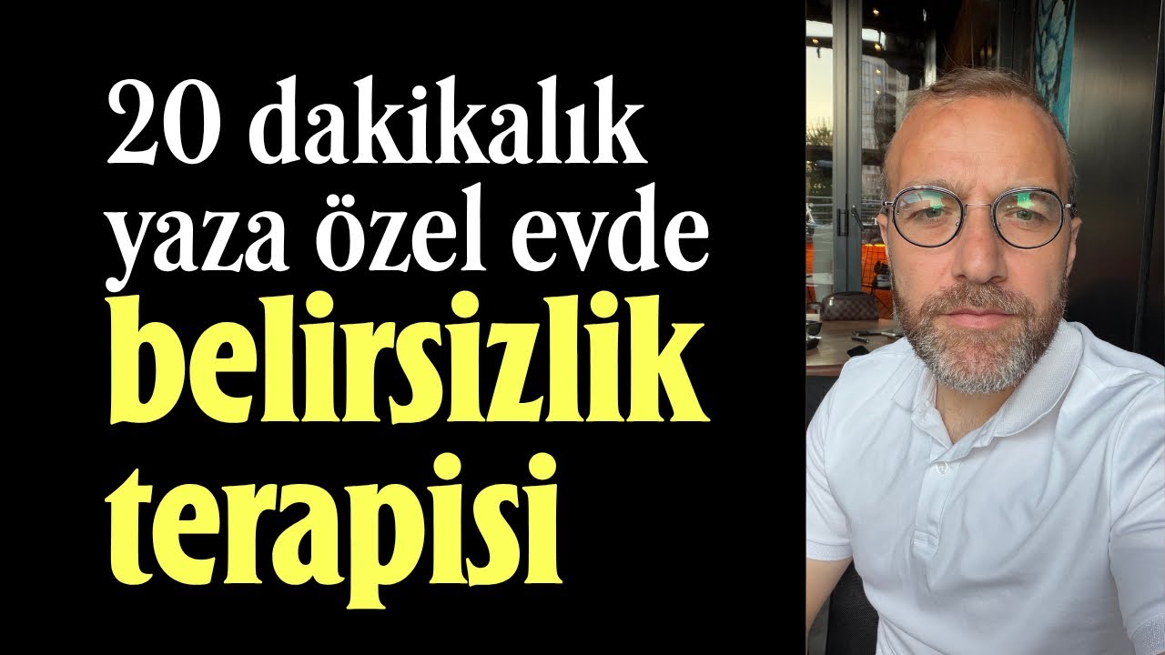 Belirsizlik hastalığı ve şifası sanıp içtiğimiz zehir: Kontrol 