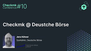 Checkmk Conference #10: Checkmk @ Deutsche Börse