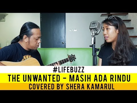 LifeBuzz: SheraKamarul - Masih Ada Rindu (Originally Performed by The Unwanted)