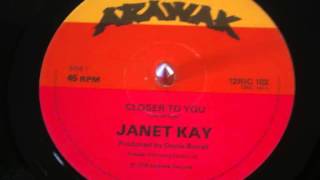JANET KAY - Closer To You extended 12'