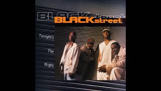 BlackStreet &amp; SWV - Tonight’s The Night (Album Version 2)