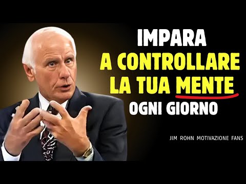 Learn to Control Your Mind | Motivation by Jim Rohn