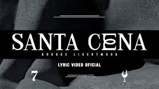 Brooke Ligertwood - Santa Cena (Communion) (Lyric Video)