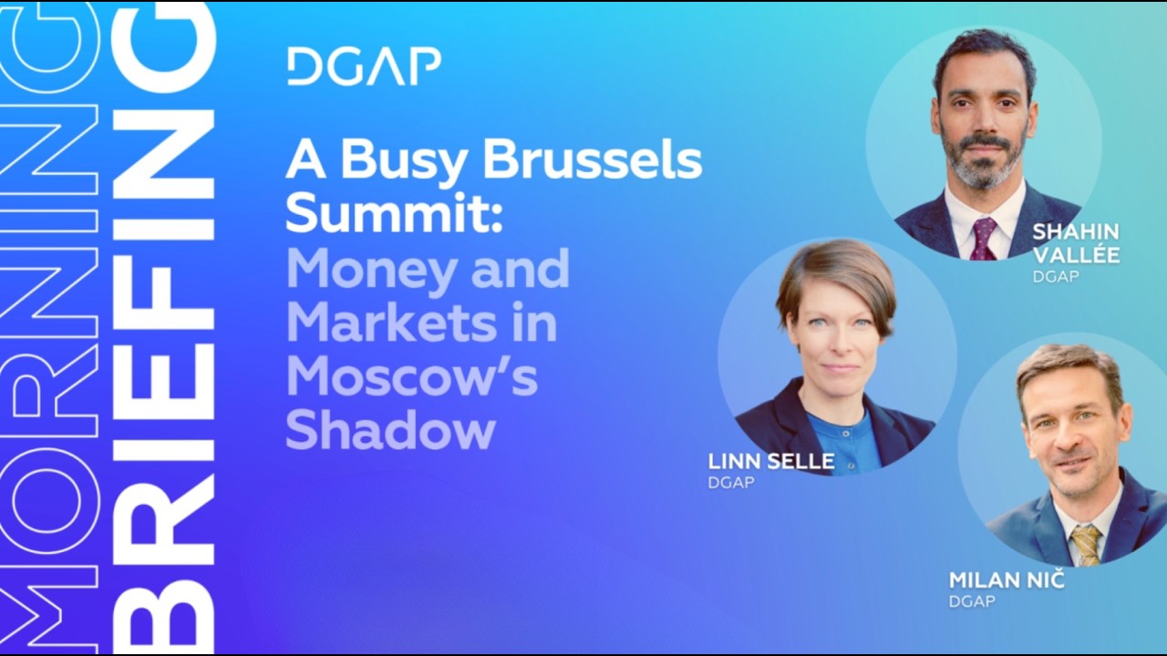 A Busy Brussels Summit: Money and Markets in Moscow’s Shadow