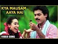 Kya Mausam Aaya Hai Full Video Sadhana Sargam Udit Narayan Karishma Venkatesh Anari 1993