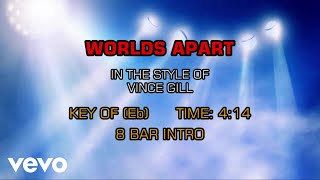 Vince Gill - Worlds Apart (Karaoke)