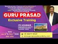 GuruPrasadAcademy GURUPRASAD EXCLUSIVE TRAINING JANUARY 31 1ST FEBRAURY 2026 ITC KOHENUR HYDERABAD
