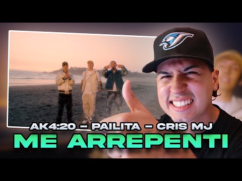 REACCIONANDO A ME ARREPENTÍ - AK4:20 FT PAILITA ,CRIS MJ