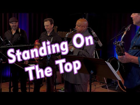 Standing On The Top - The Cannonball Band feat. Gerald Albright
