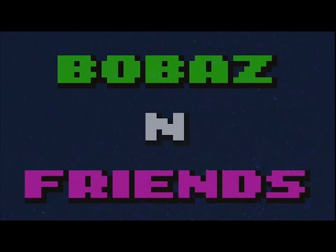 BOBAZ N FRIENDS