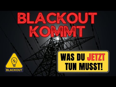 Der BLACKOUT kommt – was du JETZT tun musst!