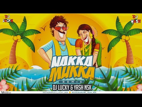 Nakka Mukka | Dj Remix Song | DJ Lucky Yash Nsk Remix | 2021