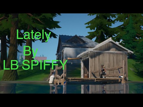 Lately by LB SPIFFY | Fortnite Montage