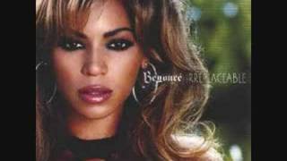 Irreplaceable -Beyoncé Knowles