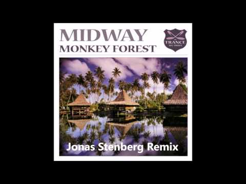 Midway – Monkey Forest (Jonas Stenberg Remix)