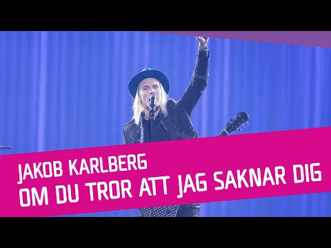 Jakob Karlberg – Om du tror att jag saknar dig