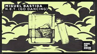 Miguel Bastida - N.E.T. (Go Dancing) video