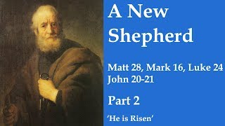 Come Follow Me LDS-  Matt 28, Mark 16, Luke 24, John 20-21 Part 2