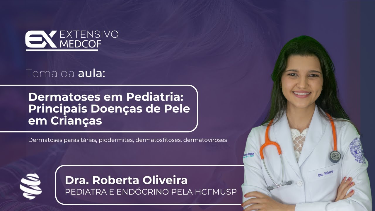 Dermatoses em Pediatria:  Principais Doenças de Pele em Crianças! Com Dra. Roberta Oliveira