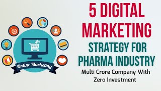 5 Digital Marketing Strategy for Pharma Marketing