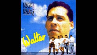 Walter - Los Nosequién y los Nosecuantos (Disco Completo)