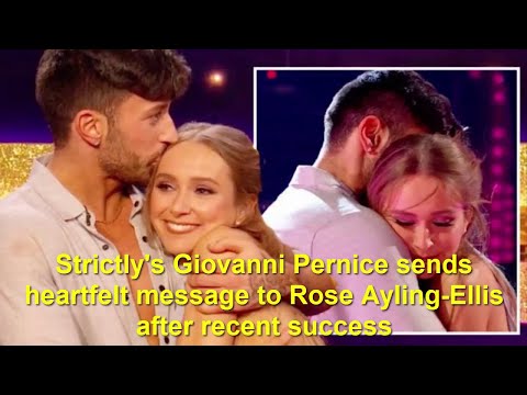Strictly's Giovanni Pernice sends heartfelt message to Rose Ayling Ellis after recent success