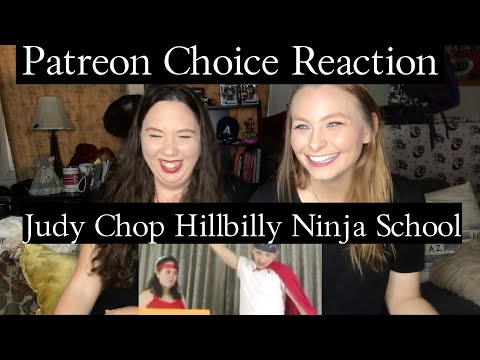 Judy Chop Hillbilly Ninja School - Patreon Choice Reaction