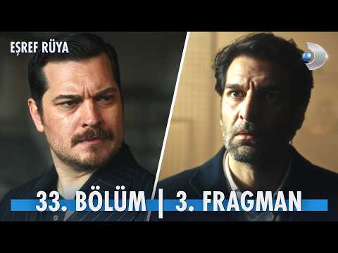 Eşref Rüya 33. Bölüm 3. Fragman - Ön İzleme Detayları