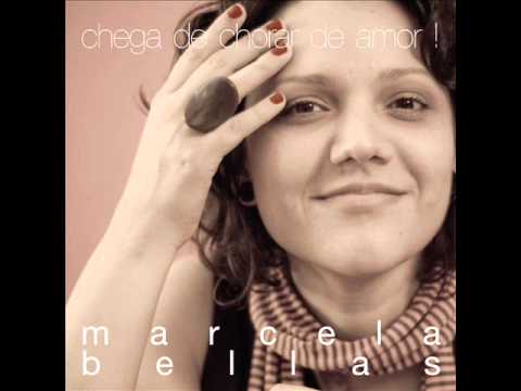 Chega de Chorar de Amor - Marcela Bellas