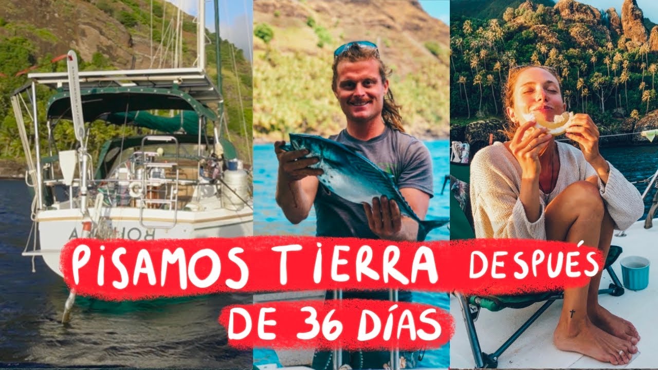 🌴WE STEP ON LAND after CROSSING AN OCEAN ⛵️- FRENCH POLYNESIA - [Ep.46] El Viaje de Bohemia