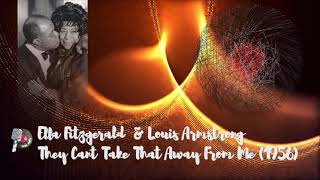 Ella Fitzgerald  &amp; Louis Armstrong - They Can't Take That Away From Me (1956)