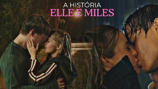 A HISTÓRIA DE ELLE E MILES [PARTE ÚNICA]