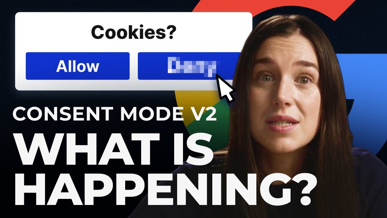 CONSENT MODE v2: What is it and Why Should You Care?