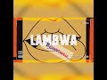 Lambwa - Bowvinah(unofficial Audio)