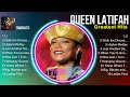 Queen Latifah 2024 Songs Queen Latifah Music Of All Time Queen Latifah Top Songs