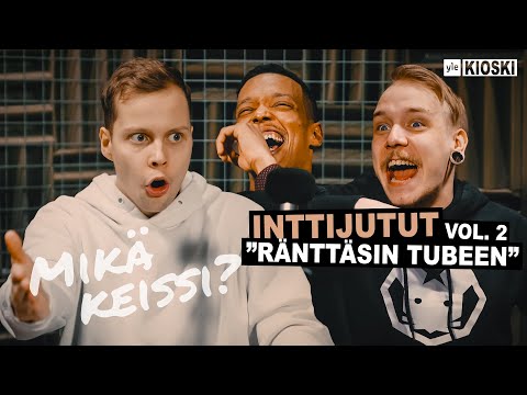 Tuhat tarinaa intistä Vol. 2 – Mikä keissi?