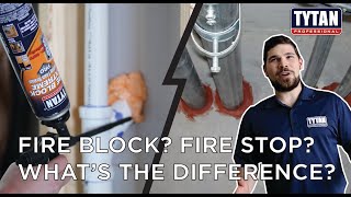 Fire Block vs Fire Stop: What’s the difference?