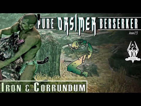Pure ORSIMER Berserker (2) - IRON & CORRUNDUM - Skyrim AE Legendary Survival Playthrough