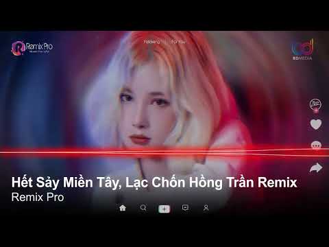 🔥Hết Sảy Miền Tây Remix💋Lạc Chốn Hồng Trần Remix-Xin Má Rước Dâu-Anh Sẽ Đợi Remix-NONSTOP VIỆT MIX