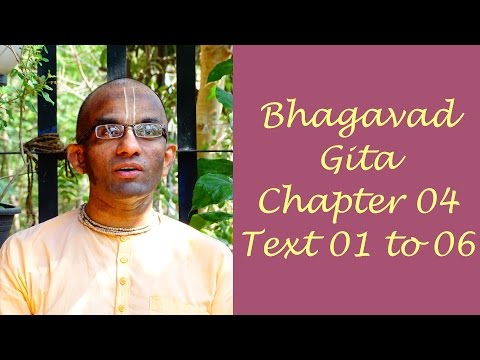 Bhakti Shastri (068) - Bhagavad Gita Chapter 04 Text 01 to 06