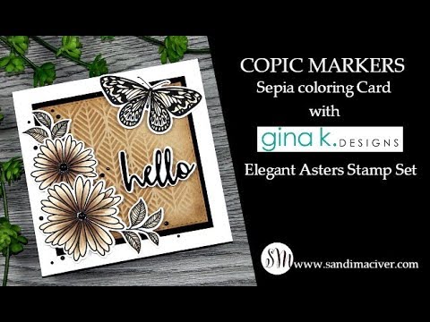 Copic Quickies #6 - Sepia Card with Gina K Elegant Asters
