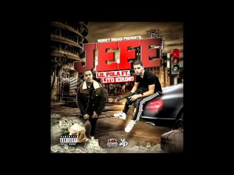 Lil Pola Ft. Lito Kirino - Jefe