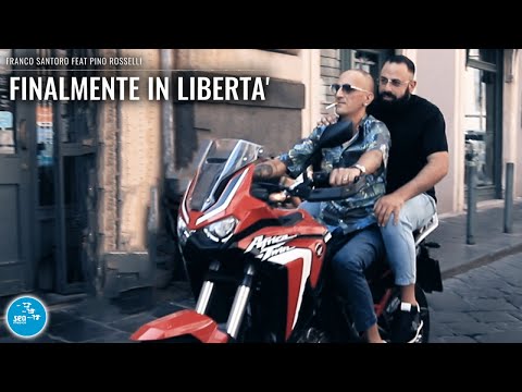 Franco Santoro Ft. Pino Rosselli - Finalmente in liberta' ( Ufficiale 2022 )