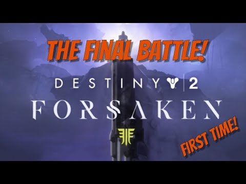 Destiny 2 Forsaken - Final Campaign Battle! First Time!