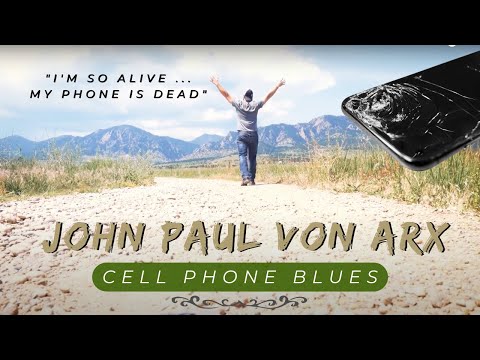 John Paul Von Arx - Cell Phone Blues (Official Music Video)