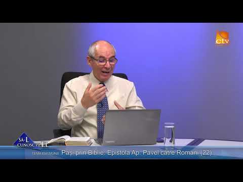 699. Nelu Mureșan - Pași prin Biblie – Epistola Ap. Pavel către Romani (22)